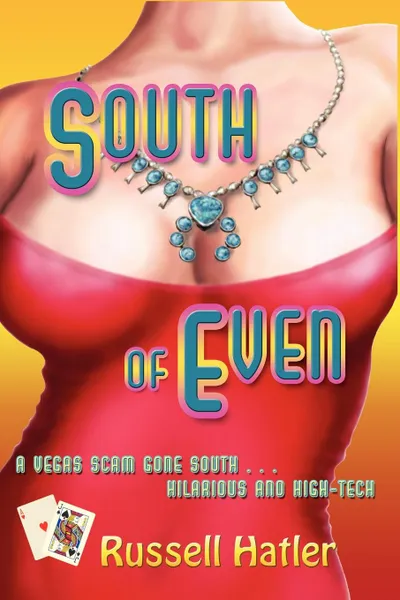 Обложка книги South of Even, Russell Hatler