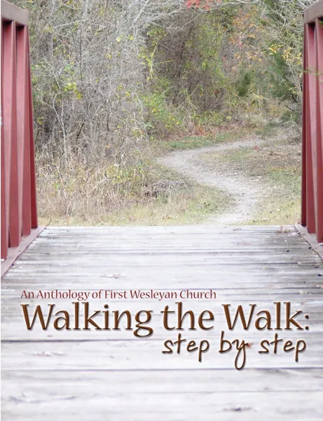 Обложка книги Walking the Walk. Step by Step, First Wesleyan Church