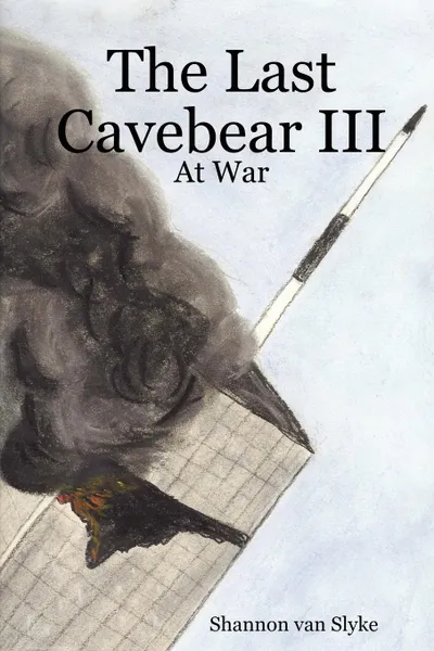 Обложка книги The Last Cavebear III. At War, Shannon Van Slyke