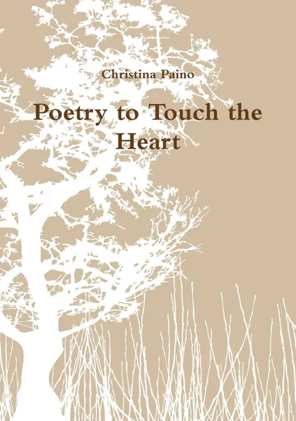 Обложка книги Poetry to Touch the Heart, Christina Paino