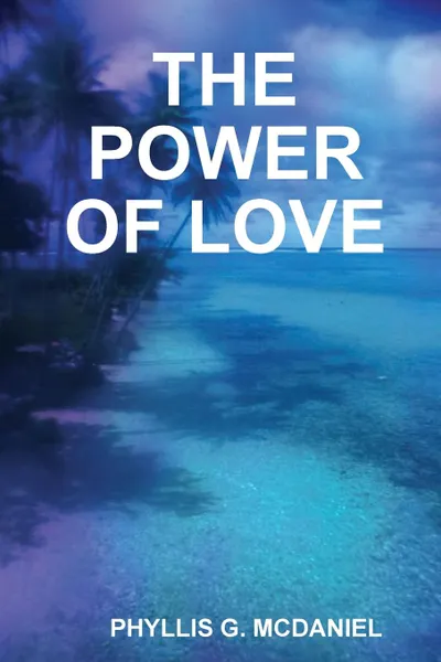 Обложка книги The Power of Love, Phyllis G. McDaniel