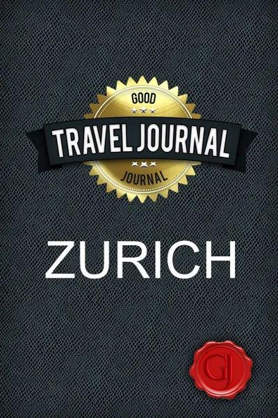 Обложка книги Travel Journal Zurich, Good Journal