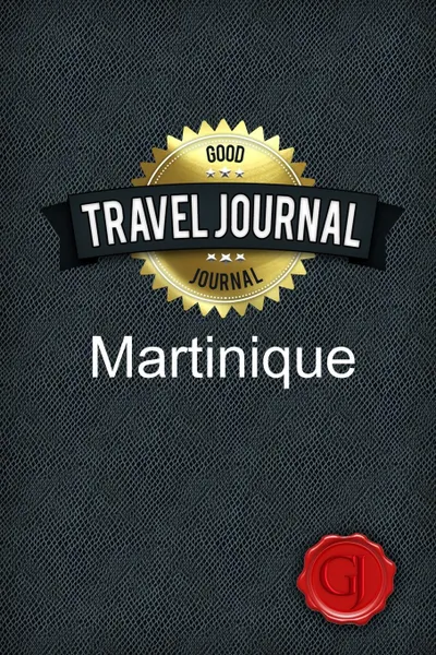 Обложка книги Travel Journal Martinique, Good Journal