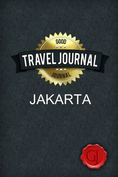 Обложка книги Travel Journal Jakarta, Good Journal