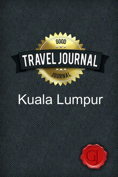 Обложка книги Travel Journal Kuala Lumpur, Good Journal