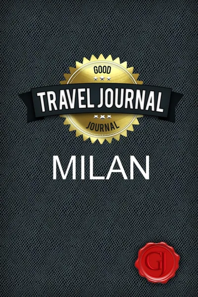 Обложка книги Travel Journal Milan, Good Journal