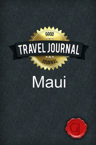 Обложка книги Travel Journal Maui, Good Journal