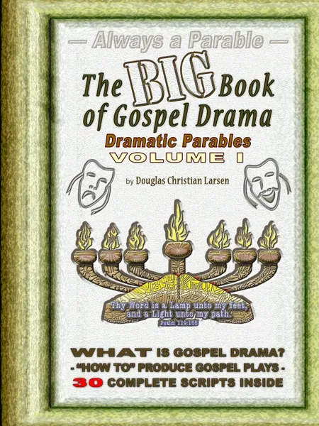 Обложка книги The Big Book of Gospel Drama - Volume 1, Douglas Christian Larsen