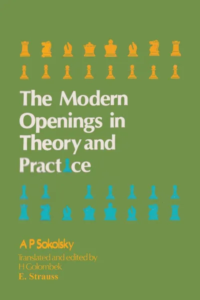 Обложка книги Modern Openings in Theory and Practice by Sokolsky, Alexey Sokolsky, Harry Golombek