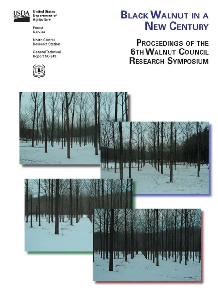 Обложка книги Black Walnut in a New Century - Proceedings of the 6th Walnut Council Research Symposium - Lafayette, Indiana - July 25-28, 2004, USDA Forest Service