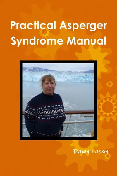 Обложка книги Practical Asperger Syndrome Manual, Dawn Lucan