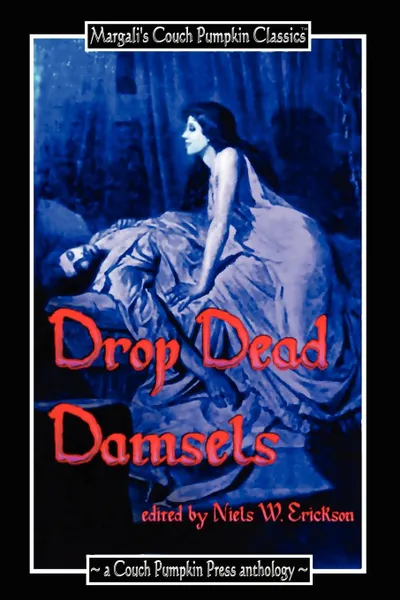 Обложка книги Drop Dead Damsels, N. W. Erickson