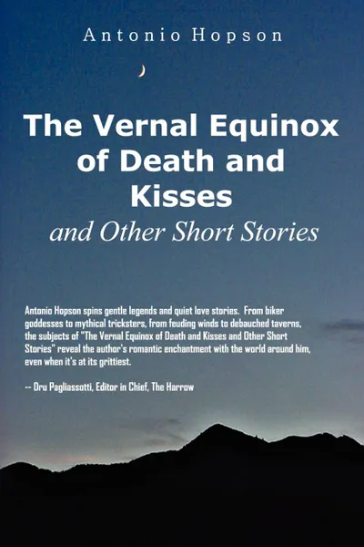 Обложка книги The Vernal Equinox of Death and Kisses and Other Short Stories, Antonio Hopson