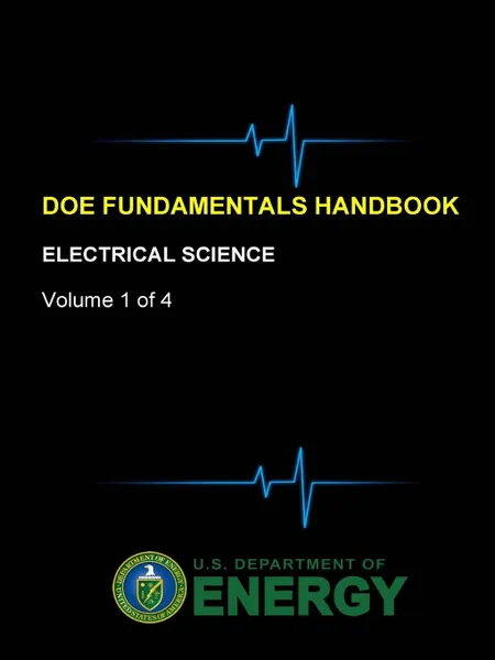 Обложка книги DOE Fundamentals Handbook - Electrical Science (Volume 1 of 4), U.S. Department of Energy