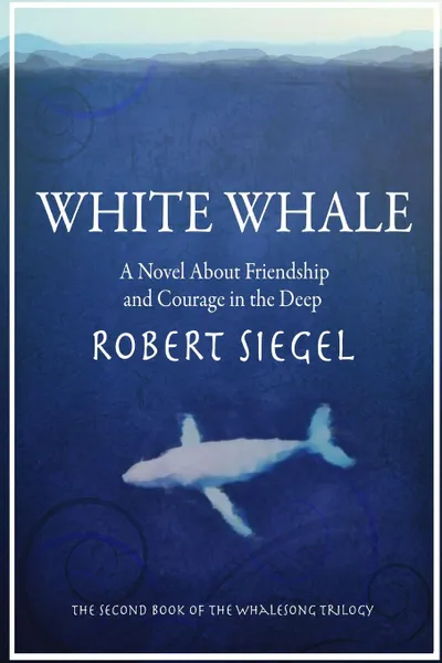 Обложка книги White Whale, Robert Siegel