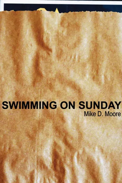 Обложка книги Swimming on Sunday, Mike D. Moore