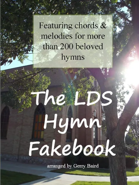 Обложка книги The LDS Hymn Fakebook, Gerry Baird