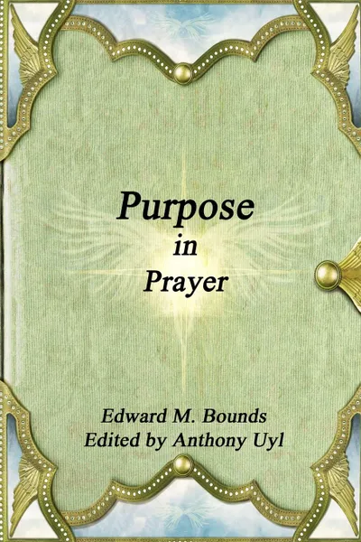 Обложка книги Purpose in Prayer, Edward M. Bounds