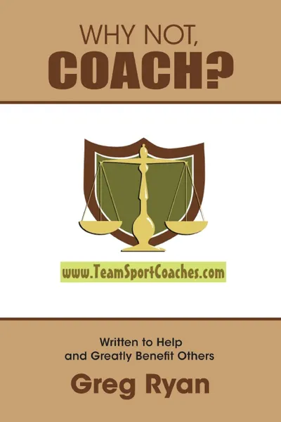 Обложка книги Why Not, Coach., Gregory Ryan