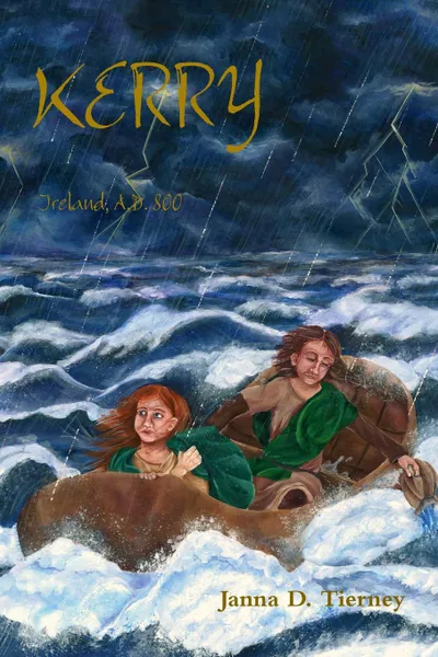 Обложка книги Kerry, Ireland A.D. 800, Janna D. Tierney