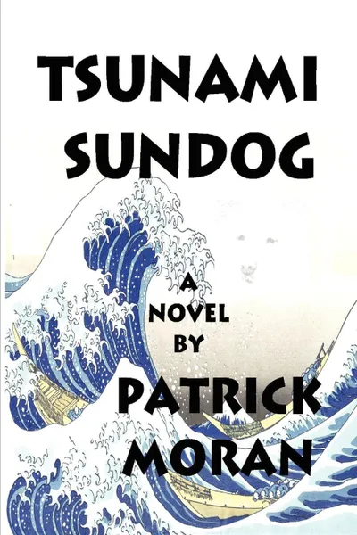 Обложка книги Tsunami Sundog, Patrick Moran