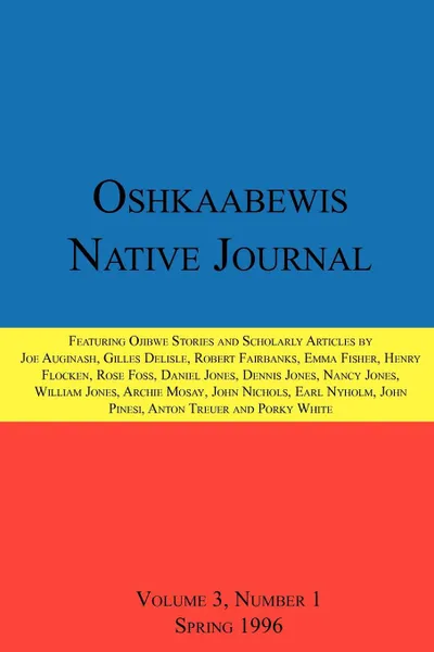 Обложка книги Oshkaabewis Native Journal (Vol. 3, No. 1), Anton Treuer, John Nichols, Emma Fisher