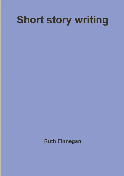 Обложка книги Short Story Writing, Ruth Finnegan