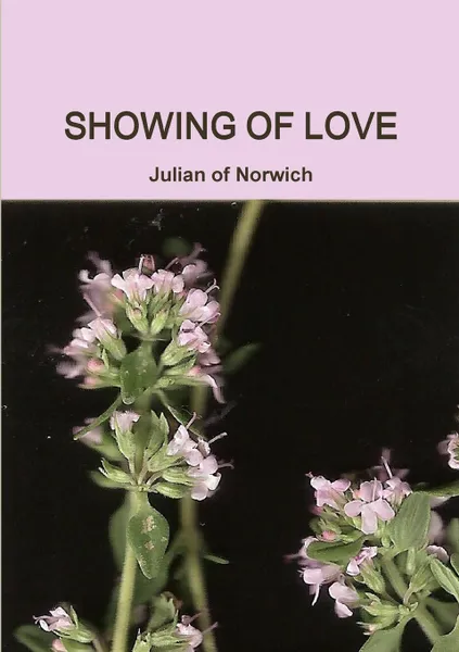 Обложка книги SHOWING OF LOVE, Julian of Norwich