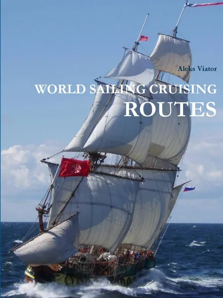 Обложка книги WORLD SAILING CRUISING ROUTES, Aleks Viator