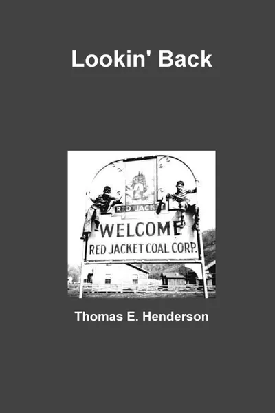 Обложка книги Lookin. Back, Thomas E. Henderson