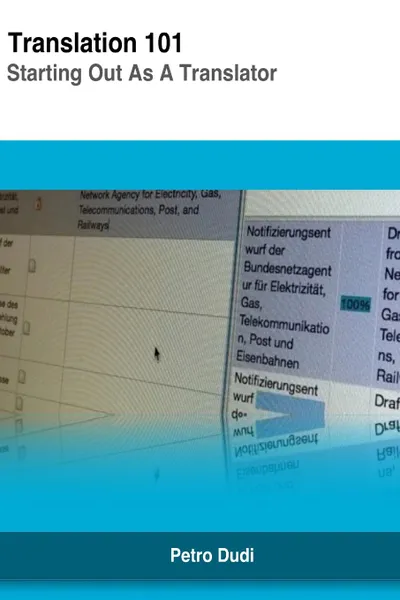 Обложка книги Translation 101. Starting Out As A Translator, Petro Dudi
