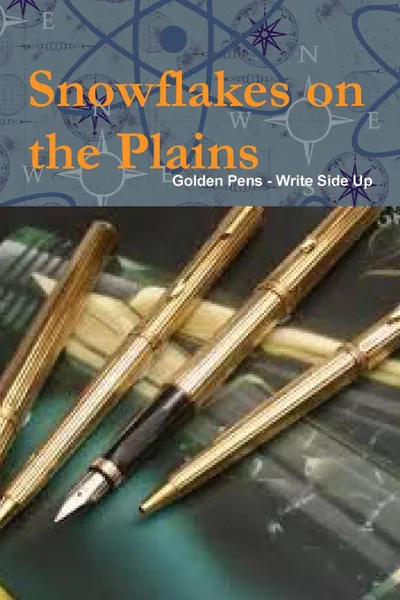 Обложка книги Snowflakes on the Plains, Golden Pens - Write Side Up