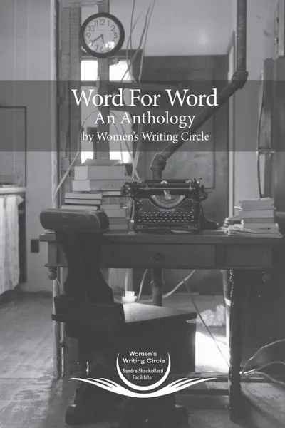 Обложка книги Word for Word An Anthology, Sandra Shackelford