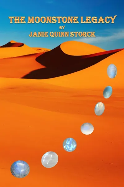 Обложка книги THE MOONSTONE LEGACY, Janie Quinn Storck