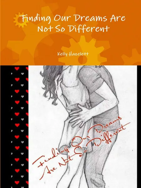 Обложка книги Finding Our Dreams Are Not So Different, Kelly Hazelett