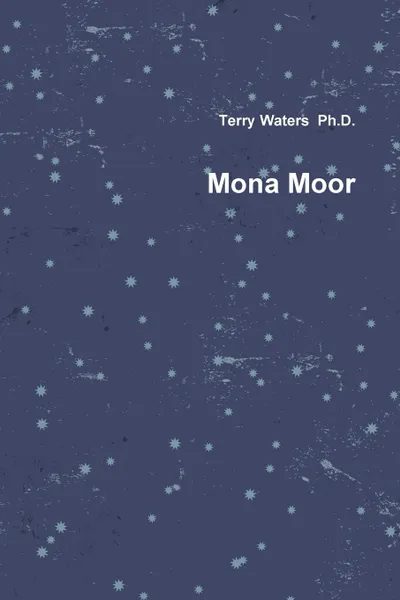 Обложка книги Mona Moor, Terry Waters