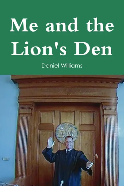 Обложка книги Me and the Lion.s Den, Daniel Williams