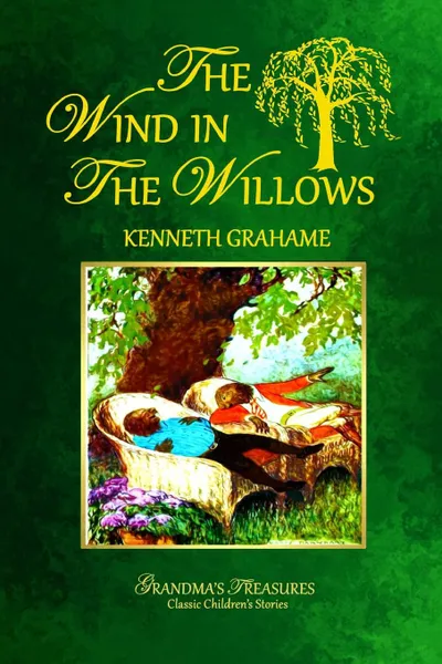 Обложка книги THE WIND IN THE WILLOWS, KENNETH GRAHAME, GRANDMA'S TREASURES