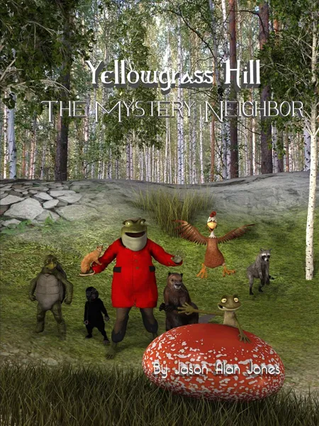 Обложка книги Yellowgrass Hill The Mystery Neighbor, Jason Alan Jones