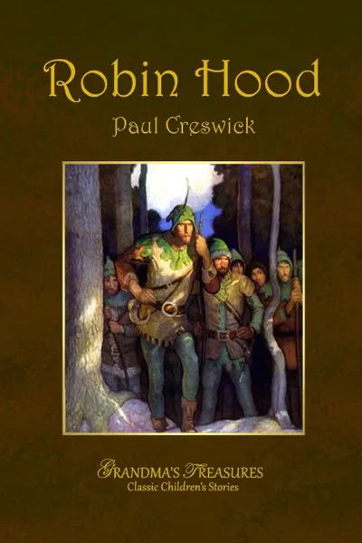 Обложка книги ROBIN HOOD, PAUL CRESWICK, GRANDMA'S TREASURES