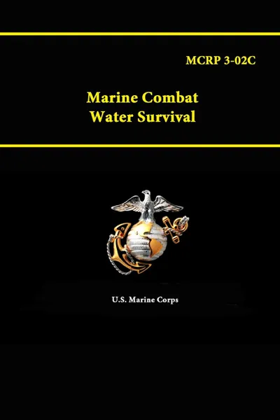 Обложка книги MCRP 3-02C - Marine Combat Water Survival, U.S. Marine Corps