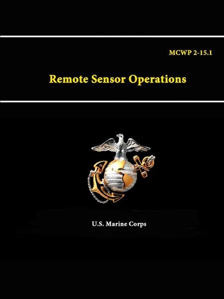 Обложка книги Remote Sensor Operations - MCWP 2-15.1, U.S. Marine Corps