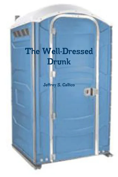 Обложка книги The Well-Dressed Drunk, Jeffrey Callico