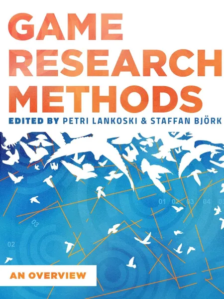 Обложка книги Game Research Methods. An Overview, Patri Lankoski, Staffan Björk, et al.