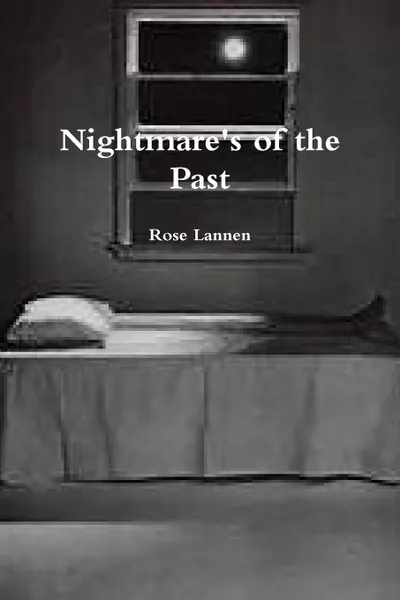 Обложка книги Nightmare.s of the Past, Rose Lannen