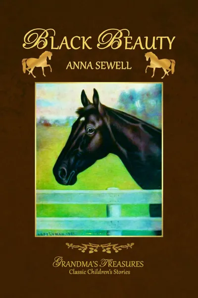 Обложка книги BLACK BEAUTY, GRANDMA'S TREASURES, ANNA SEWELL