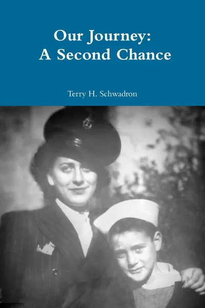 Обложка книги Our Journey. A Second Chance, Terry Schwadron