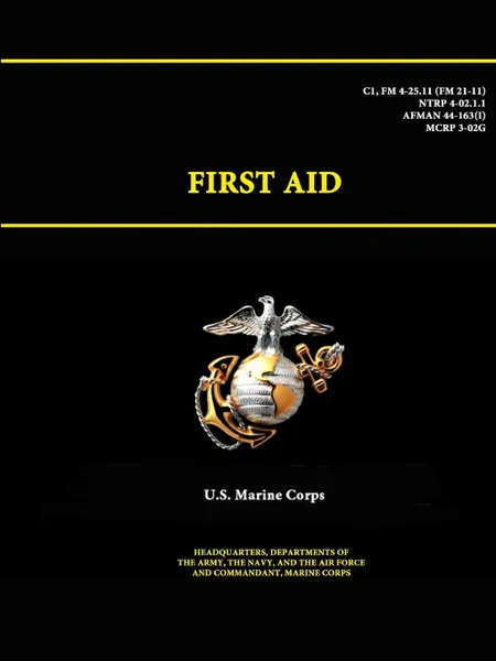 Обложка книги FIRST AID - C1, FM 4-25.11 (FM 21-11) -, U.S. Marine Corps