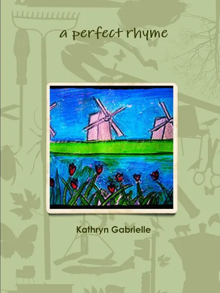 Обложка книги A Perfect Rhyme, Kathryn Gabrielle