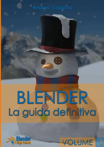 Обложка книги Blender - La guida definitiva - volume 3, Andrea Coppola